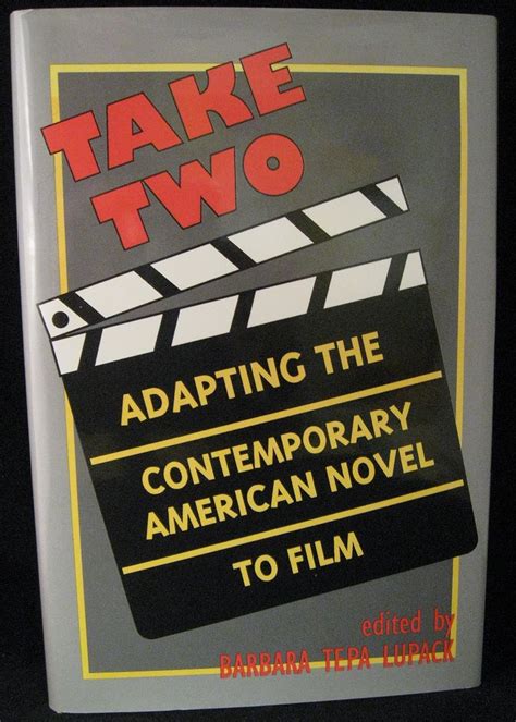 Take Two Adapting The Contemporary American Novel To Film Reader
