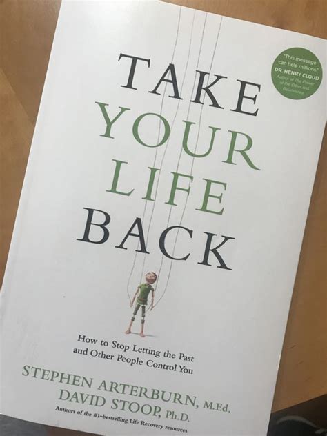 Take Your Life Back How to Stop Letting the Past and Other People Control You PDF