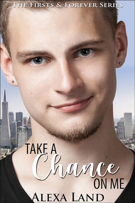 Take a Chance on Me The Firsts and Forever Series Volume 15 Reader