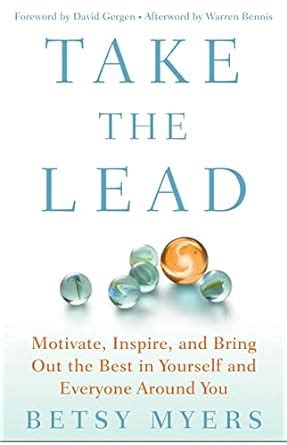 Take the Lead Motivate Inspire and Bring Out the Best in Yourself and Everyone Around You Epub