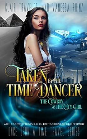 Taken by the Time Dancer Time Dancer Book 2 Volume 2 Kindle Editon