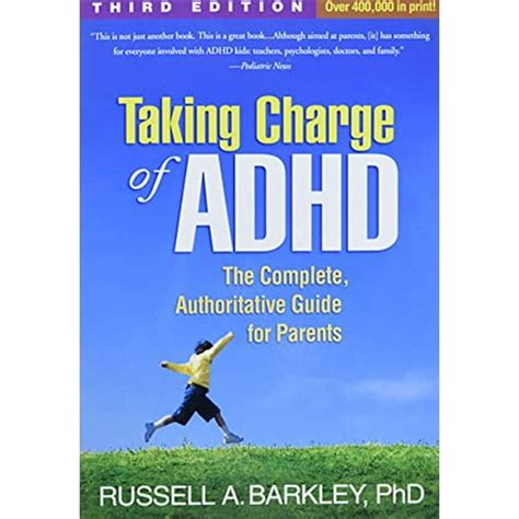 Taking Charge of ADHD Third Edition The Complete Authoritative Guide for Parents Reader