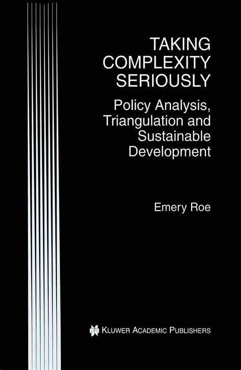 Taking Complexity Seriously Policy Analysis, Triangulation and Sustainable Development 1st Edition PDF