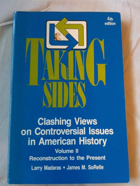 Taking Sides Clashing Views on Controversial Issues in American History 9th Edition Doc