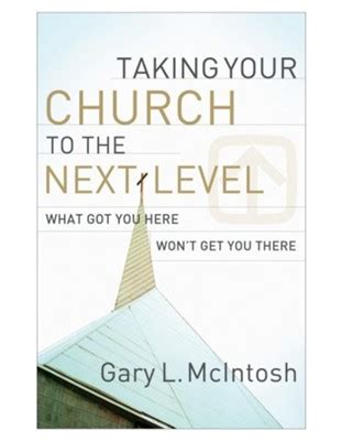 Taking Your Church to the Next Level What Got You Here Wont Get You There PDF