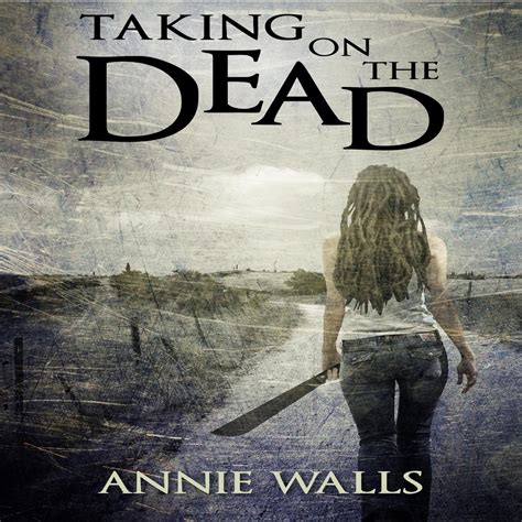 Taking on the Dead The Famished Trilogy Book One Volume 1 Reader