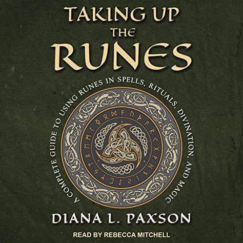 Taking.Up.The.Runes.A.Complete.Guide.To.Using.Runes.In.Spells.Rituals.Divination.And.Magic Ebook PDF