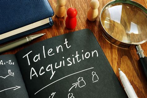 Talent Acquisition and Retention: