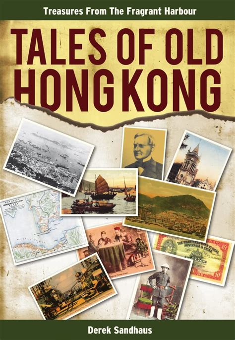 Tales Of Old Hong Kong Treasures From The Fragrant Harbour Epub