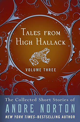 Tales from High Hallack Volume Three The Collected Short Stories of Andre Norton Doc