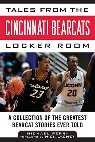 Tales from the Cincinnati Bearcats Locker Room A Collection of the Greatest Bearcat Stories Ever Told Tales from the Team Reader