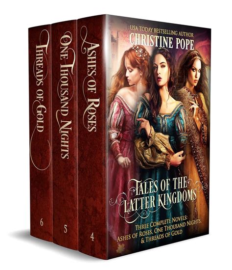 Tales of the Latter Kingdoms Books 4-6 Ashes of Roses One Thousand Nights and Threads of Gold Reader