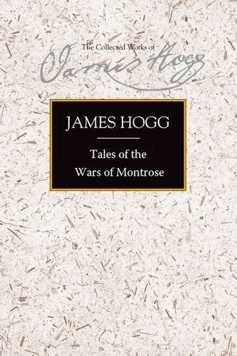 Tales of the Wars of Montrose The Collected Works of James Hogg PDF