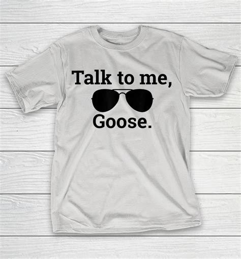 Talk to Me Goose Shirt: The Ultimate Guide to the Viral Meme