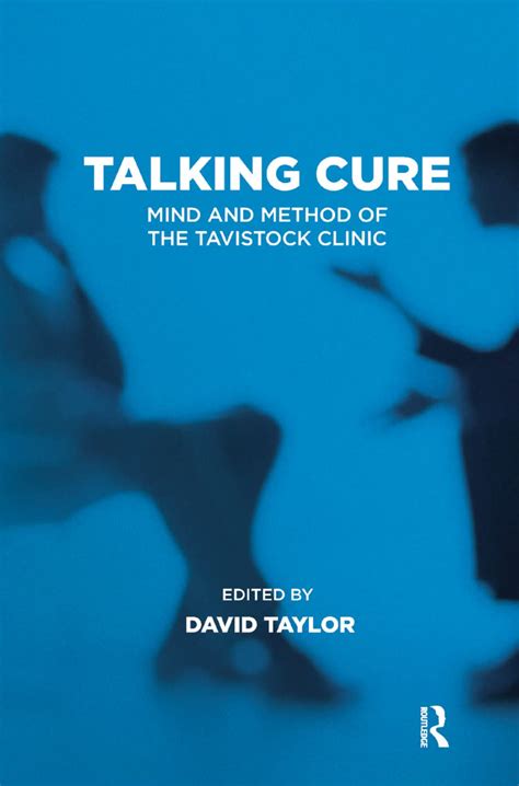 Talking Cure Mind and Method of the Tavistock Clinic Kindle Editon