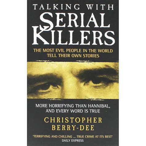 Talking with Serial Killers: The Most Evil People in the World Tell Their Own Stories Epub