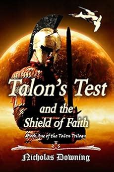 Talon s Test and the Shield of Faith The Talon Trilogy Christian Science Fiction and Fantasy Series Book 1