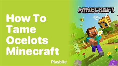 Tame 10 Ocelots in Minecraft: The Ultimate Guide