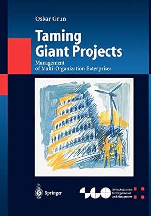 Taming Giant Projects Management of Multi-Organization Enterprises 1st Edition PDF