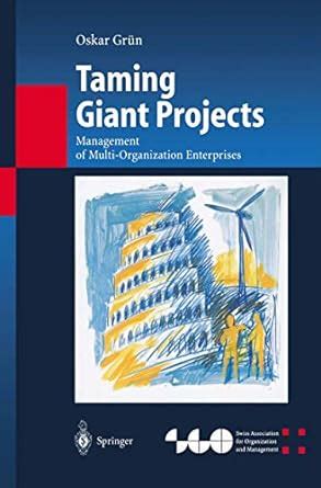 Taming Giant Projects Management of Multi-Organization Enterprises 1st Edition PDF