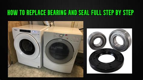 Taming the Tempest: A Comprehensive Guide to Whirlpool Washer Bearing Replacement