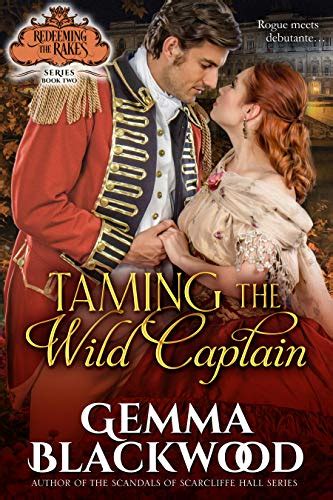 Taming the Wild Captain Redeeming the Rakes Book 2 PDF