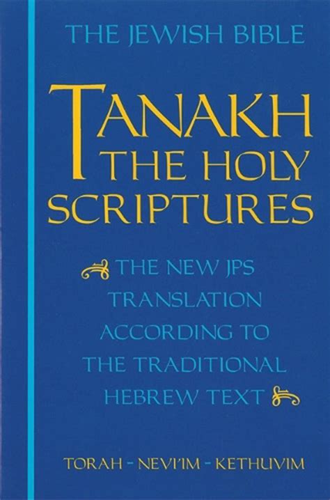 Tanakh: The Holy Scriptures--The New JPS Translation According to the Traditional Hebrew Text PDF