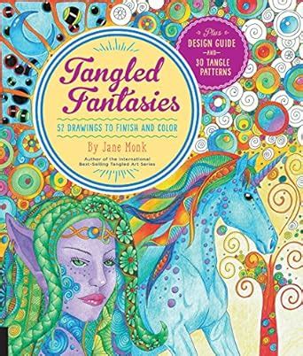 Tangled Fantasies 52 Drawings to Finish and Color Tangled Color and Draw PDF