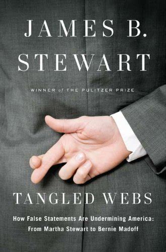 Tangled Webs How False Statements Are Undermining America From Martha Stewart to Bernie Madoff PDF