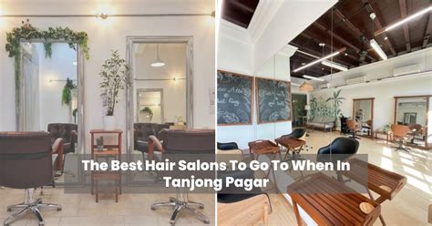 Tanjong Pagar Hair Salon: Your Guide to the Top 7 Salons for 2023