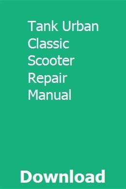 Tank Urban Classic Scooter Repair Manual Ebook Kindle Editon