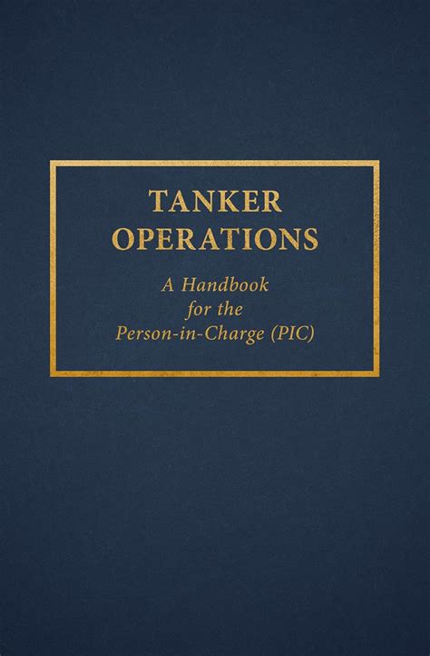 Tanker Operations A Handbook for the Person-In-Charge Reader