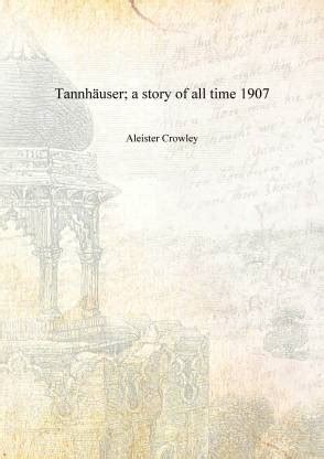 Tannhäuser a story of all time 1907 Reader