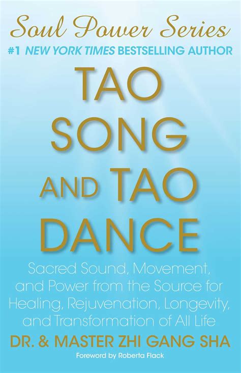 Tao Song and Tao Dance Sacred Sound Movement and Power from the Source for Healing Rejuvenation Longevity and Transformation of All Life Kindle Editon