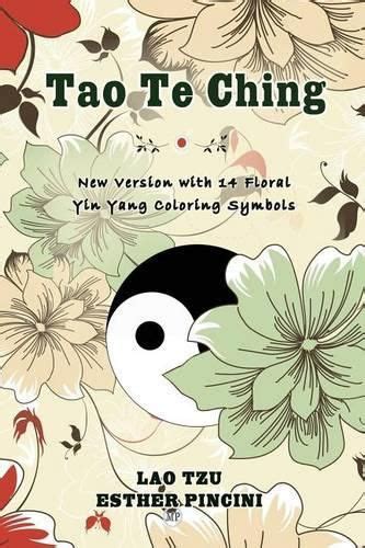 Tao Te Ching New Version with 14 Floral Yin Yang Coloring Symbols Epub