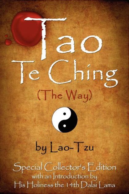 Tao Te Ching The Way by Lao-Tzu Special Collector s Edition with an Introduction by the Dalai Lama PDF