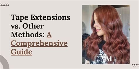 Tape In Extensions: A Comprehensive Guide to 101 Uses