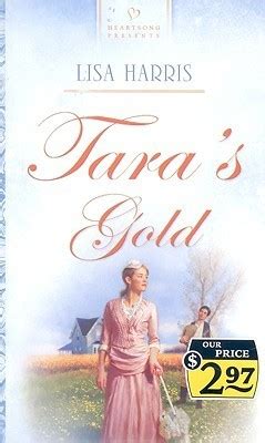 Tara s Gold Heartsong Presents 752 Reader