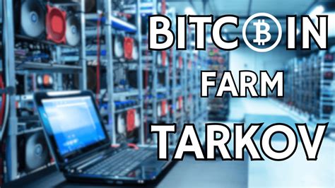 Tarkov Bitcoin: A Comprehensive Guide to Making Millions