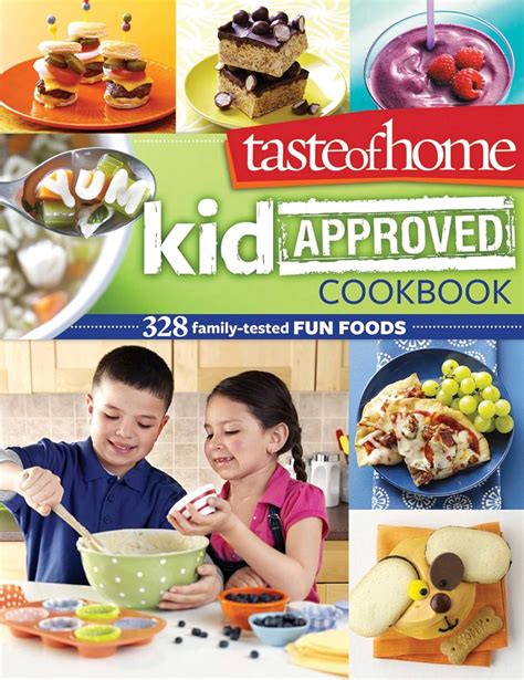 Taste of Home Kid-Approved Cookbook 328 Family Tested Fun Foods Epub