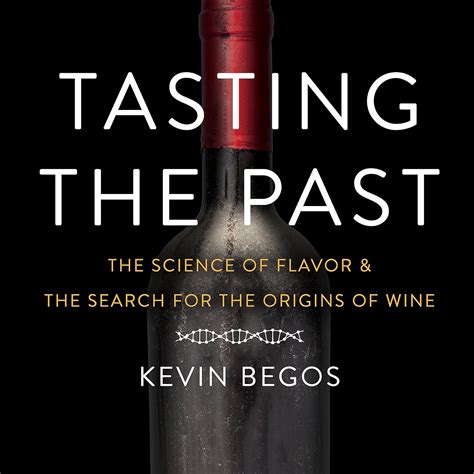 Tasting the Past The Science of Flavor and the Search for the Origins of Wine PDF