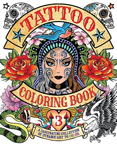 Tattoo Coloring Book 3 A fascinating collection of dynamic art to color Chartwell Coloring Books Reader