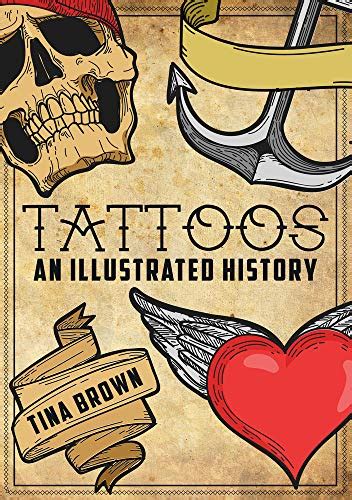 Tattoos An Illustrated History Kindle Editon