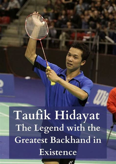 Taufik Hidayat: The Legend of Indonesian Badminton