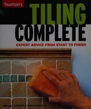 Taunton's Tiling Complete: Expert Advice from S PDF