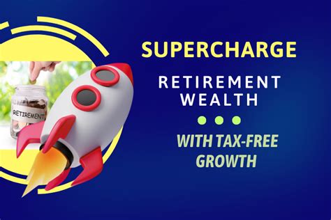 Tax-free growth in retirement: