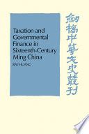 Taxation and Governmental Finance in Sixteenth-Century Ming China Epub