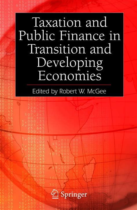 Taxation and Public Finance in Transition and Developing Economies Reader