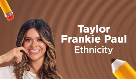 Taylor Frankie Paul Ethnicity