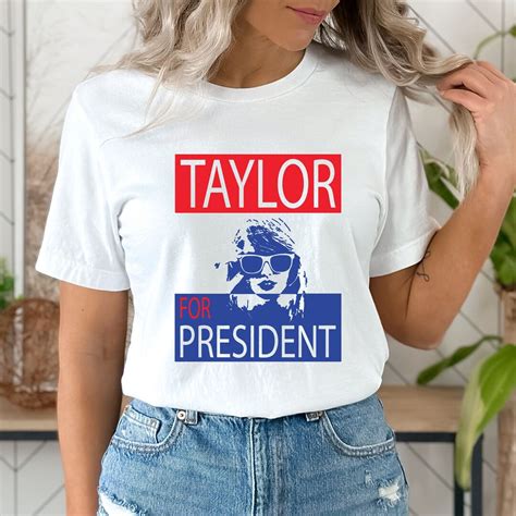 Taylor for President Shirt: A Statement of Support and Fashion